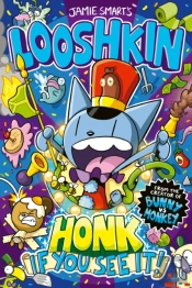 Looshkin: Honk If You See It! (A Phoenix Comic Book, From The Multi-Million-Selling Creative Genius Jamie Smart)