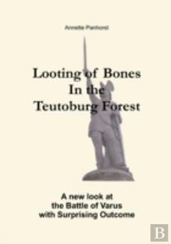 Bertrand.pt - Looting Of Bones In The Teutoburg Forest