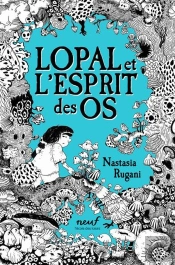 Lopal Et L'Esprit Des Os