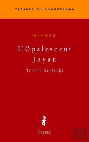 L'Opalescent Joyau ; Nor-Bu Ke-Ta-Ka