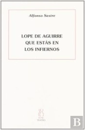 Lope De Aguirre Que Estás En Los Cielos