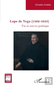 Lope De Vega (1562-1635) : Vie Et Oeuvre Poétique