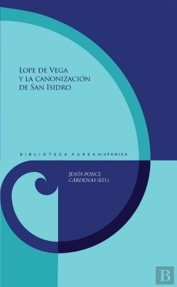 Bertrand.pt - Lope De Vega Y La Canonizacion De San Isidro