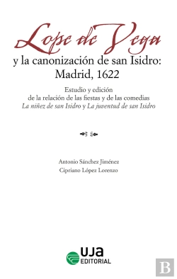 Bertrand.pt - Lope De Vega Y La Canonizacion De San Isidro: Madrid, 1622