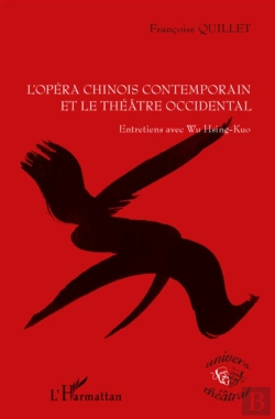 Bertrand.pt - L'Opéra Chinois Contemporain Et Le Théâtre Occidental ; Entretiens Avec Wu Hsing-Kuo