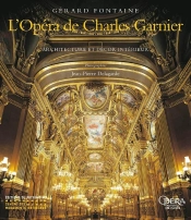 L'Opera De Charles Garnier : Architecture Et Decor Interieur