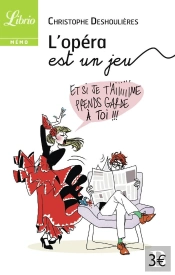 L'Opéra Est Un Jeu