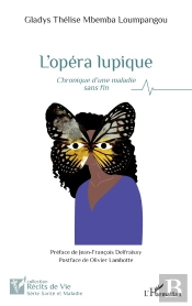 L'Opéra Lupique : Chronique D'Une Maladie Sans Fin