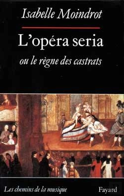 Bertrand.pt - L'Opéra Seria Ou Le Règne Des Castrats