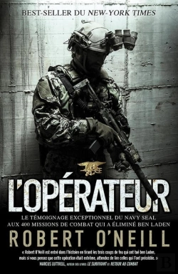 Bertrand.pt - L'Opérateur ; Le Témoignage Exceptionnel Du Navy Seal Aux 400 Missions De Combat Qui A Éliminé Ben Laden