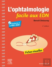 L'Ophtalmologie Facile Aux Edn : Fiches Visuelles (2e Édition)