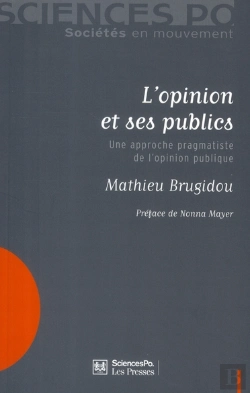 Bertrand.pt - L'Opinion Et Ses Publics ; Une Approche Pragmatiste De L'Opinion Publique