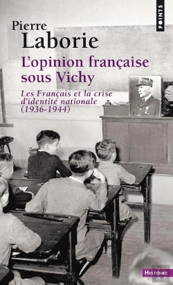 Bertrand.pt - L'Opinion Française Sous Vichy ; Les Français Et La Crise D'Identité Nationale, 1936-1944