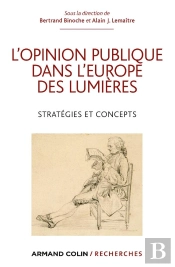 L'Opinion Publique Dans L'Europe Des Lumières ; Stratégies Et Concepts