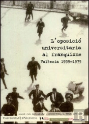 L'Oposició Universitària Al Franquisme