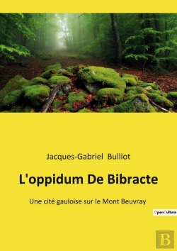 Bertrand.pt - L'Oppidum De Bibracte : Exploration Archéologique Et Historique De L'Oppidum De Bibracte