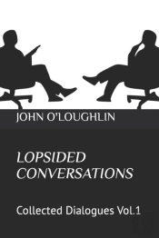 Lopsided Conversations: Collected Dialog