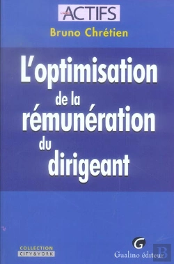 Bertrand.pt - L'Optimisation De La Remuneration Du Dirigeant T.1