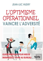 L'Optimisme Opérationnel : Vaincre L'Adversité