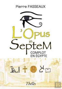 Bertrand.pt - L'Opus Septem ; Complot En Egypte