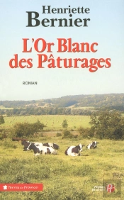 L'Or Blanc Des Pâturages
