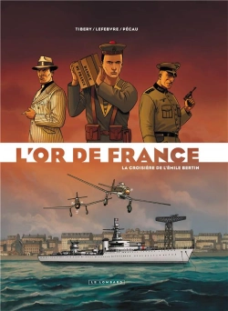 Bertrand.pt - L'Or De France Tome 1 : La Croisière De L'Emile Bertin