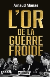 L'Or De La Guerre Froide