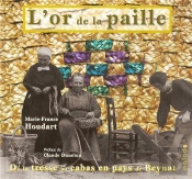 L'Or De La Paille ; De La Tresse Au Cabas En Pays De Beynat