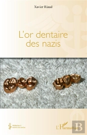 L'Or Dentaire Des Nazis