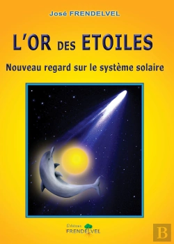 Bertrand.pt - L'Or Des Étoiles ; Nouveau Regard Sur Le Système Solaire