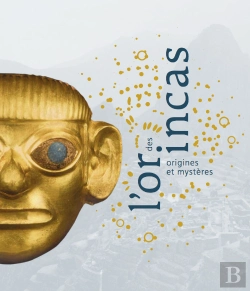 Bertrand.pt - L'Or Des Incas ; Origines Et Mystères