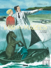 L'Or Des Marées Tome 3 : L'Or Des Marées