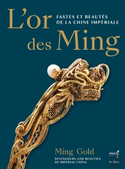 Bertrand.pt - L'Or Des Ming : Fastes Et Beautés De La Chine Impériale (Xive-Xviie Siècles)