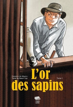 Bertrand.pt - L'Or Des Sapins Tome 1 : Les Faux-Monnayeurs