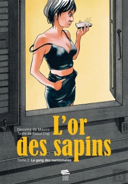 Bertrand.pt - L'Or Des Sapins Tome 2 : Le Gang Des Numismates