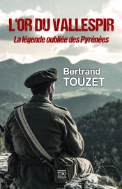 L'Or Du Vallespir : La Légende Oubliée Des Pyrénées