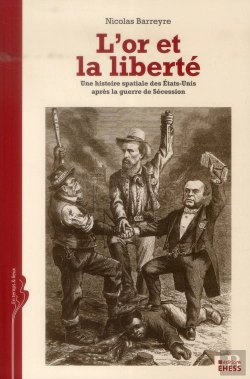 Bertrand.pt - L'Or Et La Liberté ; La Reconstruction Américaine (1865-1877)