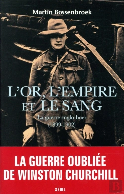 Bertrand.pt - L'Or, L'Empire Et Le Sang - La Guerre Anglo Boer (1899-1902)