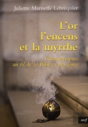 L'Or, L'Encens Et La Myrrhe