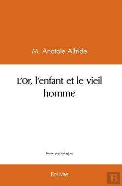 Bertrand.pt - L'Or, L'Enfant Et Le Vieil Homme