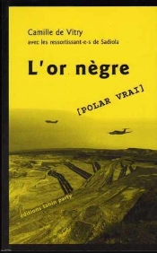 L'Or Nègre ; Polar Vrai
