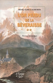 L'Or Perdu De La Severaisse