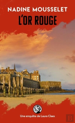 Bertrand.pt - L'Or Rouge : Une Enquête De Laura Claes
