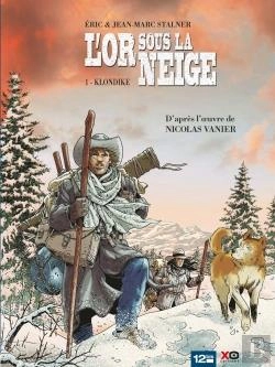 Bertrand.pt - L'Or Sous La Neige Tome 1 ; Klondike