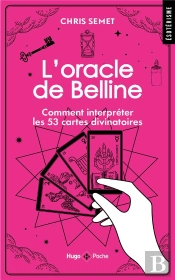 L'Oracle De Belline : Comment Interpréter Les 53 Cartes Divinatoires