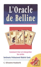 L'Oracle De Belline : Methode D'Interpretation Et De Pratique