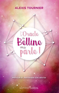 Bertrand.pt - L'Oracle De Belline Vous Parle ; Prévoir Et Maîtriser Son Destin