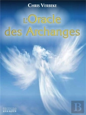 L'Oracle Des Archanges ; Comment Les Reconnaître Et Travailler Avec Leurs Couleurs ; Coffret