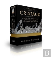 L'Oracle Des Cristaux - 33 Cartes Pour Vous Connecter Aux Cristaux-Maitres Et Developper Votre Intui