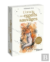 L'Oracle Des Esprits Sauvages : 44 Cartes Et Le Livre D'Accompagnement Pour S'Ouvrir Aux Esprits Des Animaux
